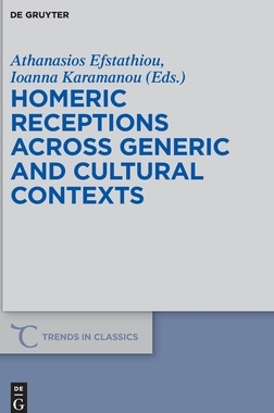 【预订】Homeric Receptions Across Generic and Cultural Contexts 9783110477832