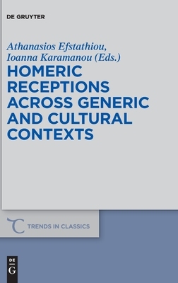 【预订】Homeric Receptions Across Generic and Cultural Contexts 9783110477832