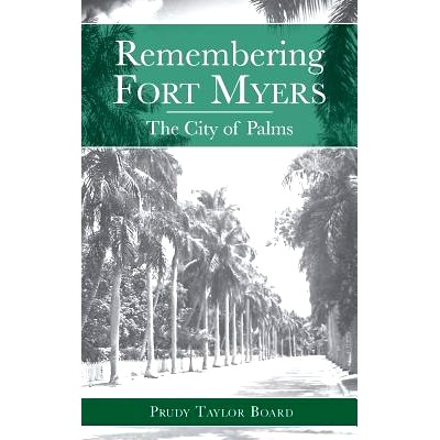预订 Remembering Fort Myers: The City of Palms: 9781540203991