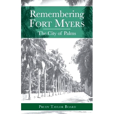 预订 Remembering Fort Myers: The City of Palms: 9781540203991