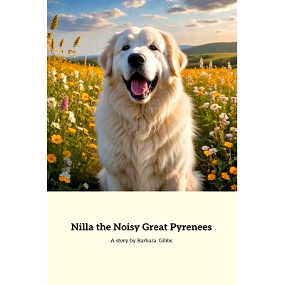 预订 Nilla The Noisy Great Pyrenees: A Tale of a Barking Dog and Self-discovery: 9798335652742