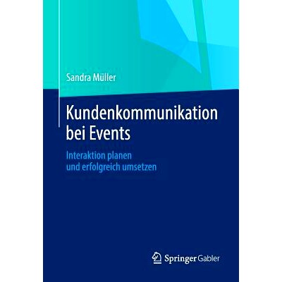 预订 Kundenkommunikation bei Events: Interaktion planen und erfolgreich umsetzen 活动中的客户沟通-交互设计与成功实施: 97