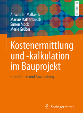 预订 Kostenermittlung Und -Kalkulation Im Bauprojekt: Grundlagen Und Anwendung