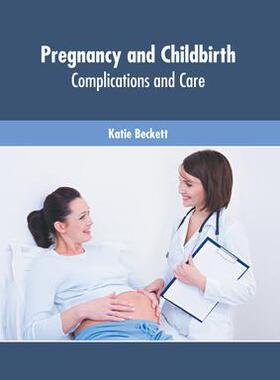 [预订]Pregnancy and Childbirth: Complications and Care 9781639271627