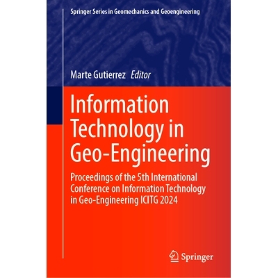预订 Information Technology in Geo-Engineering: Proceedings of the 5th International Conference on Information Technolog
