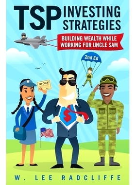 预订 TSP Investing Strategies: Building Wealth While Working for Uncle Sam, 2nd Edition: 9798602600704
