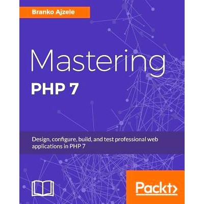 预订 Mastering PHP 7 掌握PHP 7: 9781785882814