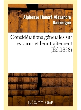 预订 Considérations générales sur les varus et leur traitement, à propos d’une guérison 关于内翻及其*的一般考虑