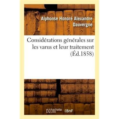 预订 Considérations générales sur les varus et leur traitement, à propos d’une guérison 关于内翻及其*的一般考虑