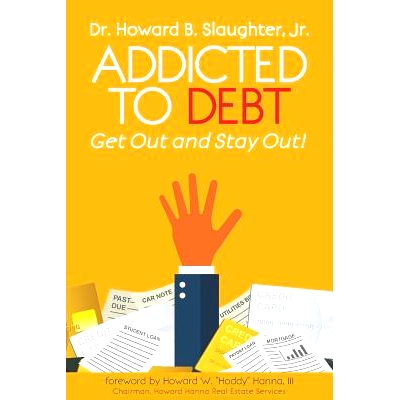 预订 Addicted to Debt: Get Out and Stay Out!: 9781633601116