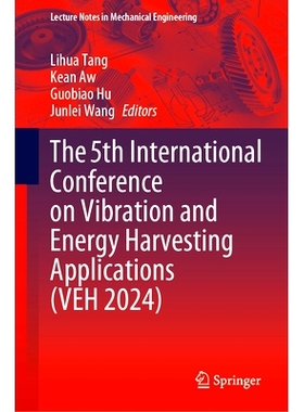 预订 The 5th International Conference on Vibration and Energy Harvesting Applications (VEH 2024) 第5届振动与能量收集应用