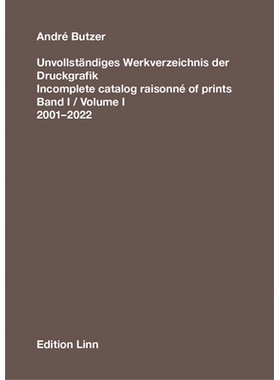 预订 André Butzer: Incomplete Catalog Raisonné of Prints: Volume I: 2001–2022 安德烈·布泽尔：不完整的版画目录：*卷：