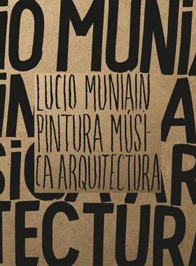 [预订]Lucio Muniain: Painting, Music, Architecture 9786079489519