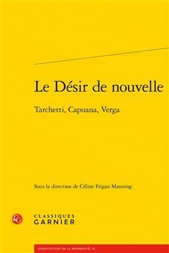 [预订]Le Desir de Nouvelle: Tarchetti, Capuana, Verga 9782406150046