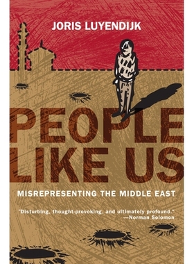 预订 People Like Us: Misrepresenting the Middle East: 9781593762568