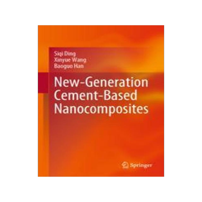 [预订]New-Generation Cement-based Nanocomposites 9789819923052