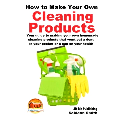 预订 How to Make Your Own Cleaning Products: 9781508408499