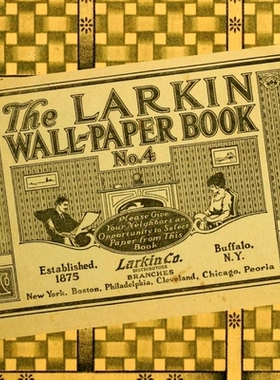 预订 The Larkin Wall-Paper Book No. 4: Wallpaper Samples From The Early 1900s