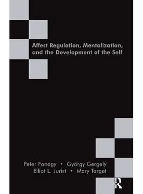 预订 Affect Regulation, Mentalization and the Development of the Self: 9781855753563