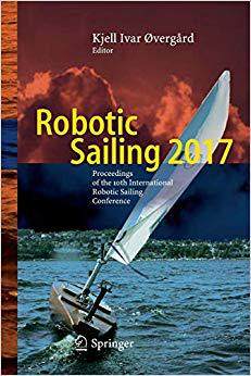 【预售】Robotic Sailing 2017: Proceedings of the 10th International Robotic Sailing Conference