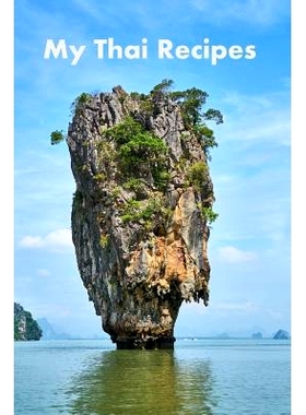 预订 My Thai Recipes: Book to Record Your Recipes make your own Favorite Thai Recipe Book: 9781072610915