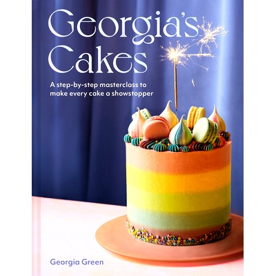 预订 Georgia's Cakes: A Step-By-Step Masterclass to Make Every Cake a Shows*per
