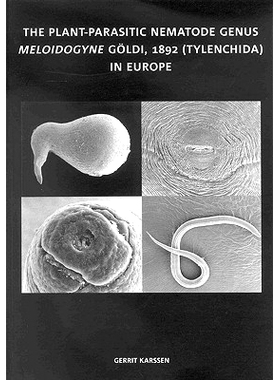 预订 The Plant-Parasitic Nematode Genus Meloidogyne Göldi, 1892 (Tylenchida) in Europe 植物寄生线虫属 Meloidogyne Göld