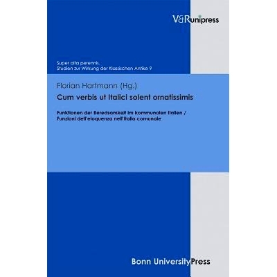 预订 Cum verbis ut Italici solent ornatissimis: Funktionen der Beredsamkeit im kommunalen Italien / Funzioni dell’eloqu
