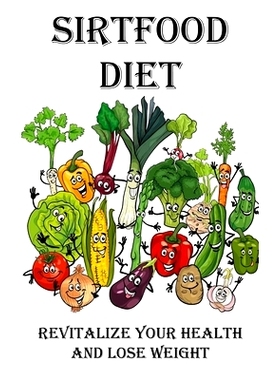 预订 Sirtfood Diet: Revitalize Your Health and Lose Weight