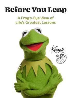 预订 Before You Leap: A Frog’s-Eye View of Life’s Greatest Lessons: 9781368104050