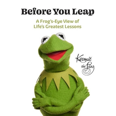 预订 Before You Leap: A Frog’s-Eye View of Life’s Greatest Lessons: 9781368104050