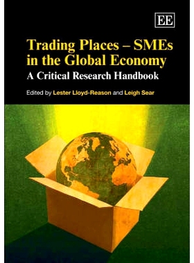 预订 Trading Places – Smes in the Global Economy: A Critical Research Handbook 交易场所:全球经济中的中小型企业, 批评研