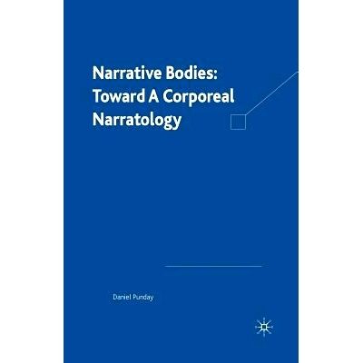 预订 Narrative Bodies: Toward a Corporeal Narratology: 9781349526949