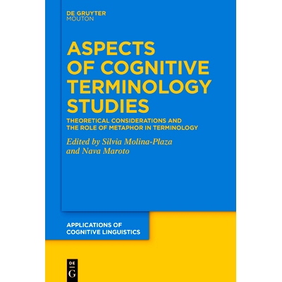 预订 Aspects of Cognitive Terminology Studies: Theoretical Considerations and the Role of Metaphor in Terminology 认知术