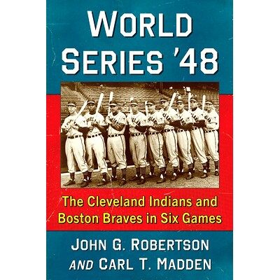 预订 World Series ’48: The Cleveland Indians and Boston Braves in Six Games 世界职业棒球大赛，1948年：克利夫兰印第安人