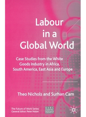 预订 Labour in a Global World: Case Studies from the White Goods Industry in Africa, South America, East Asia and Europe