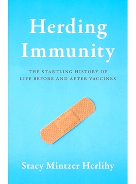 预订 Herding Immunity: The Startling History of Life Before and After Vaccines: 9781538175439