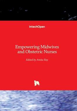 [预订]Empowering Midwives and Obstetric Nurses 9781839690655