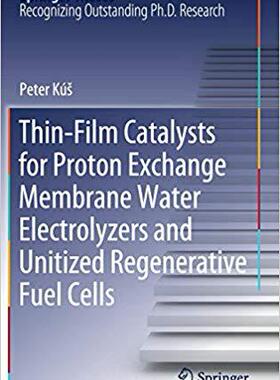 【预售】Thin-Film Catalysts for Proton Exchange Membrane Water Electrolyzers and Unitized Regenerative Fuel Cells