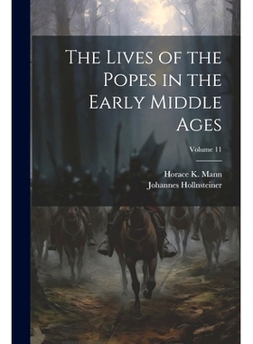 预订 The Lives of the Popes in the Early Middle Ages; Volume 11: 9781021949684