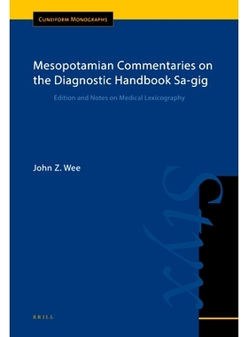 预订 Mesopotamian Commentaries on the Diagnostic Handbook Sa-gig: Edition and Notes on Medical Lexicography, Cuneiform M