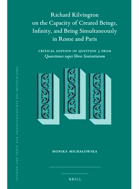 预订 Richard Kilvington on the Capacity of Created Beings, Infinity, and Being Simultaneously in Rome and Paris: Critica