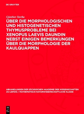 预订 Über die Morphologischen und histogenetischen Thymusprobleme bei Xenopus Laevis Daundin nebst einigen Bemerkungen