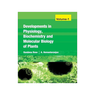 [预订]Developments In Physiology, Biochemistry And Molecular Biology Of Plants Vol 01 9788119072798