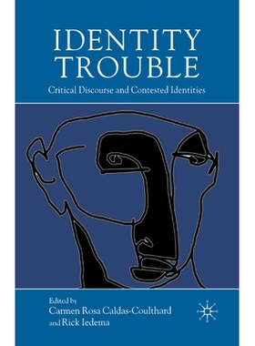 预订 Identity Trouble: Critical Discourse and Contested Identities: 9781349522736
