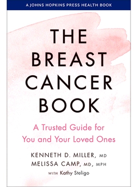 预订 The Breast Cancer Book: A Trusted Guide for You and Your Loved Ones 乳腺癌指南：您和您所爱的人值得信赖的指南: 97814