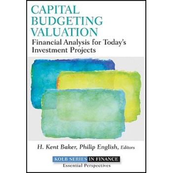预订 Capital Budgeting Valuation: Financial Analysis for Today’s Investment Projects 资本预算评价：今日投资项目财务分析