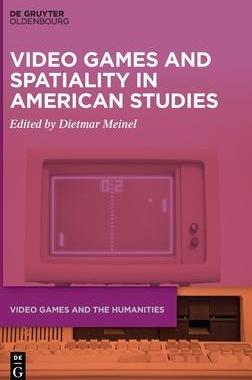 [预订]Video Games and Spatiality in American Studies 9783110675108