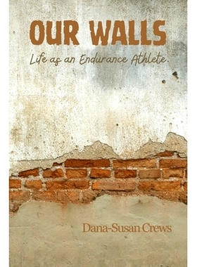 预订 Our Walls: Life as an Endurance Athlete: 9781963514001