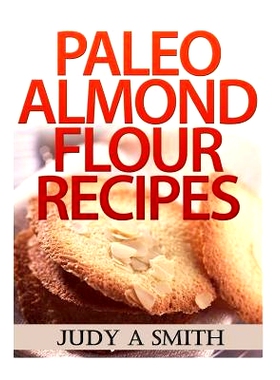 预订 Paleo Almond Flour Recipes: 9781494451899